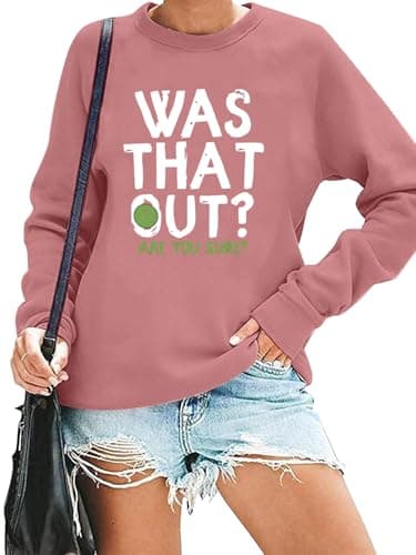 HAJIEXY Pickleball Sweatshirt for Women was That Out Pickleball